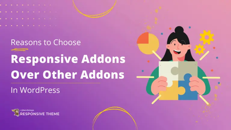 Reasons to choose Responsive addons over other addons